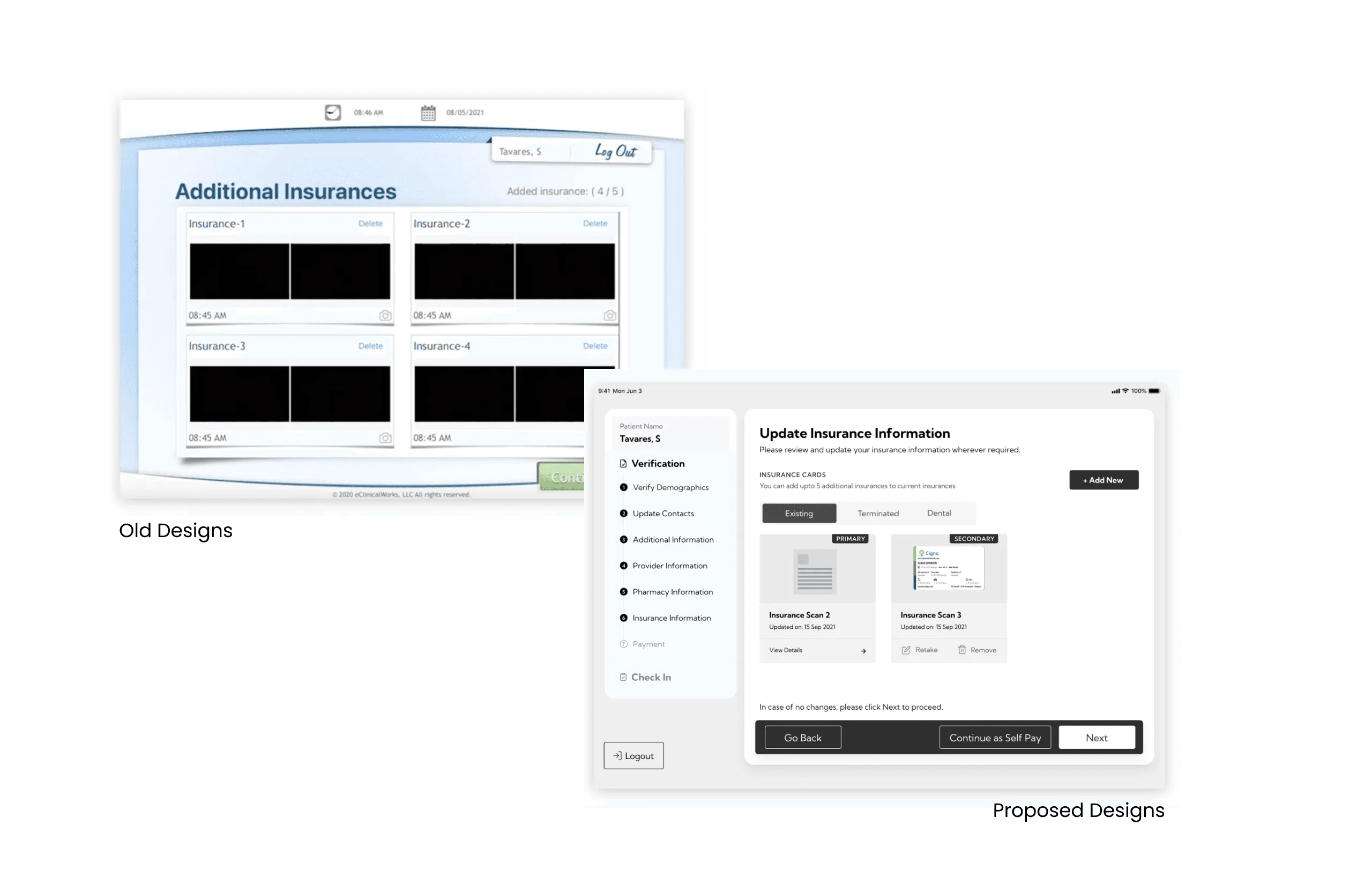 Old versus proposed insurance screen. Old: 'Additional Insurances' with four black card placeholders. Proposed: 'Update Insurance Information' with the check-in steps on the left and Primary and Secondary card thumbnails under Existing, Terminated and Dental tabs.